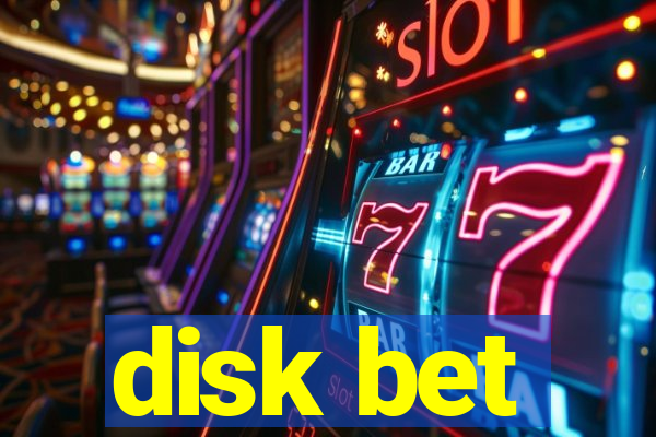 disk bet